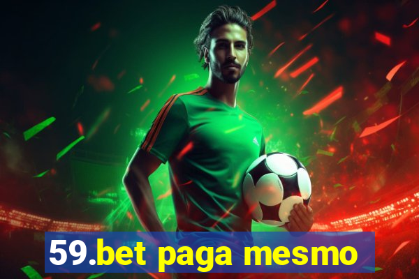 59.bet paga mesmo